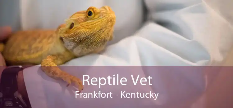 Reptile Vet Frankfort - Kentucky