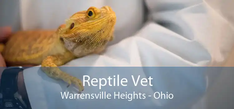 Reptile Vet Warrensville Heights - Ohio